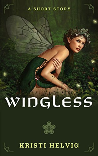 Wingless: The Wing Collector Short Story Prequel by [Helvig, Kristi]